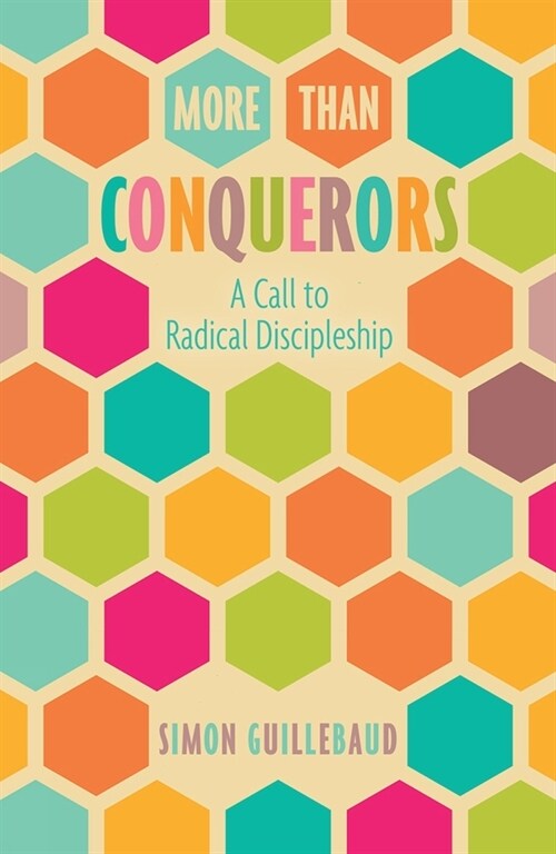 More Than Conquerors (New Edition) : A Call to Radical Discipleship (Paperback, 2 New edition)