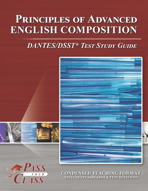 Principles of Advanced English Composition DANTES/DSST Test Study Guide (Paperback)