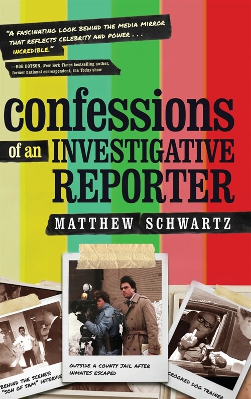 Confessions of an Investigative Reporter (Hardcover)