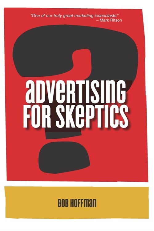 Advertising For Skeptics (Paperback)
