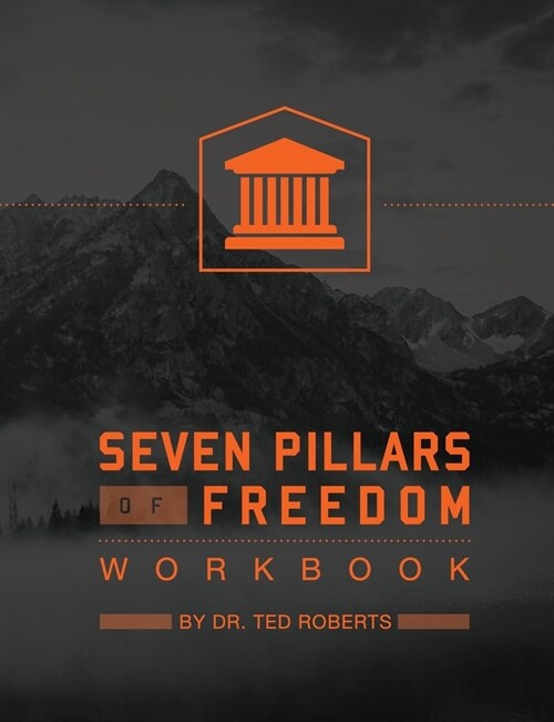 7 Pillars of Freedom Workbook (Paperback, 4, With Revisions)