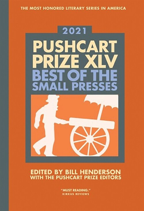 The Pushcart Prize XLV: Best of the Small Presses 2021 Edition (Hardcover)