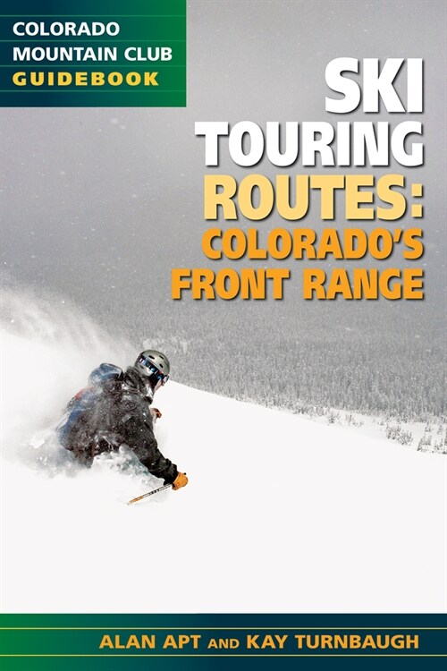 The Best Ski Touring Routes: Colorados Front Range (Paperback)