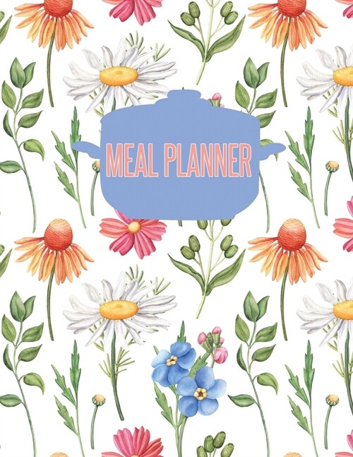 Meal Planner: A 52 Week Meal Planner Notebook with Grocery List (Paperback)