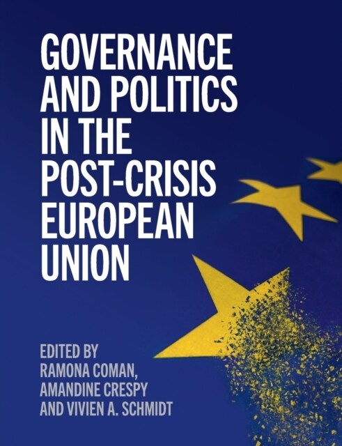 Governance and Politics in the Post-Crisis European Union (Paperback)