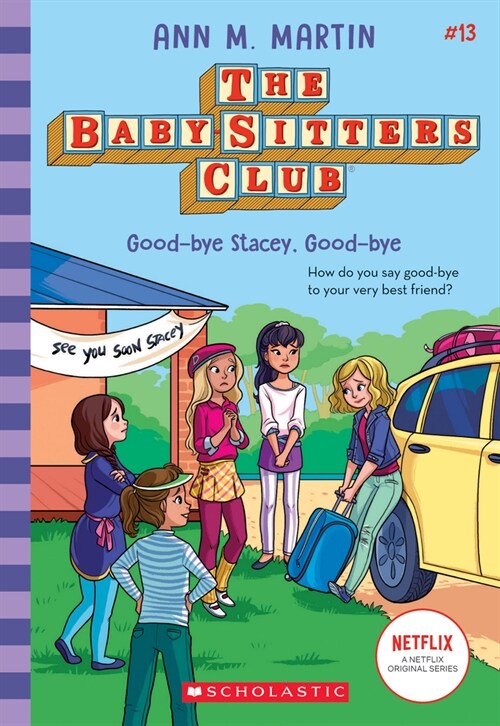 [중고] Good-Bye Stacey, Good-Bye (the Baby-Sitters Club #13): Volume 13 (Paperback)