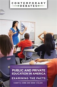 Public and Private Education in America: Examining the Facts (Hardcover)