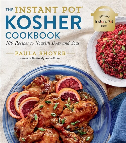 The Instant Pot(r) Kosher Cookbook: 100 Recipes to Nourish Body and Soul (Paperback)