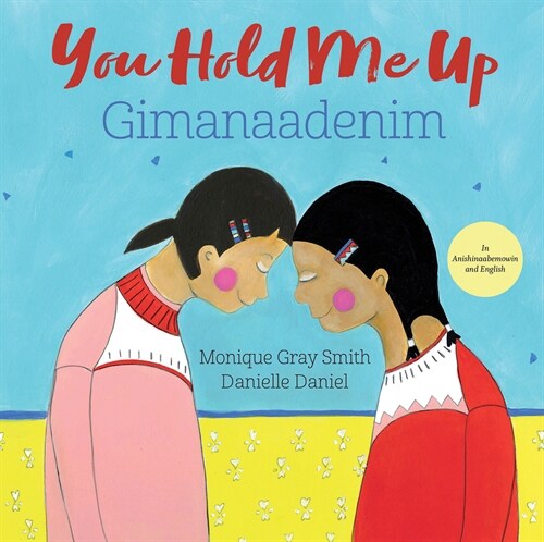 You Hold Me Up / Gimanaadenim (Hardcover, Bilingual Editi)