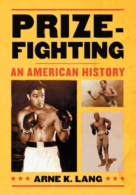 Prizefighting: An American History (Paperback)