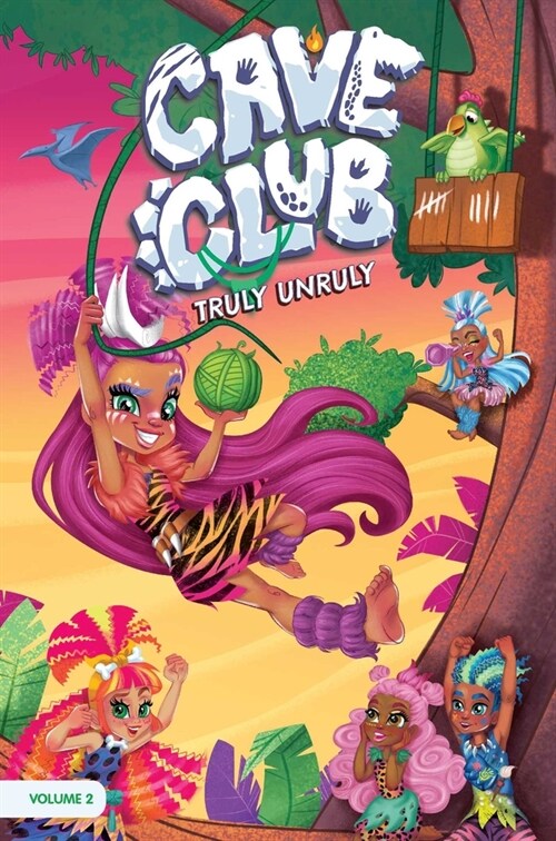 Cave Club, Vol. 2: Truly Unruly (Hardcover)