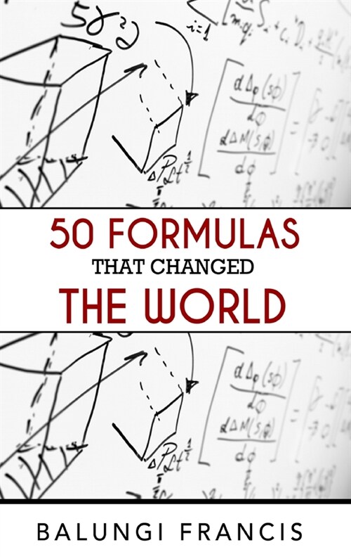 50 Formulas that Changed the World (Hardcover)