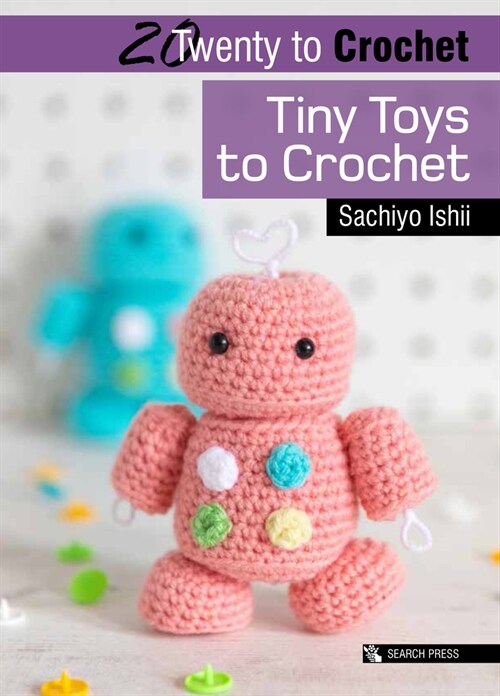 20 to Crochet: Tiny Toys to Crochet (Paperback)