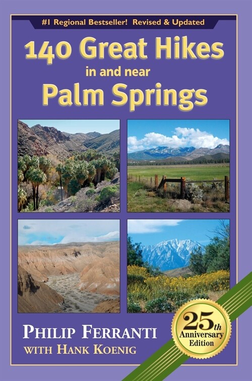 140 Great Hikes in and Near Palm Springs, 25th Anniversary Edition (Paperback)