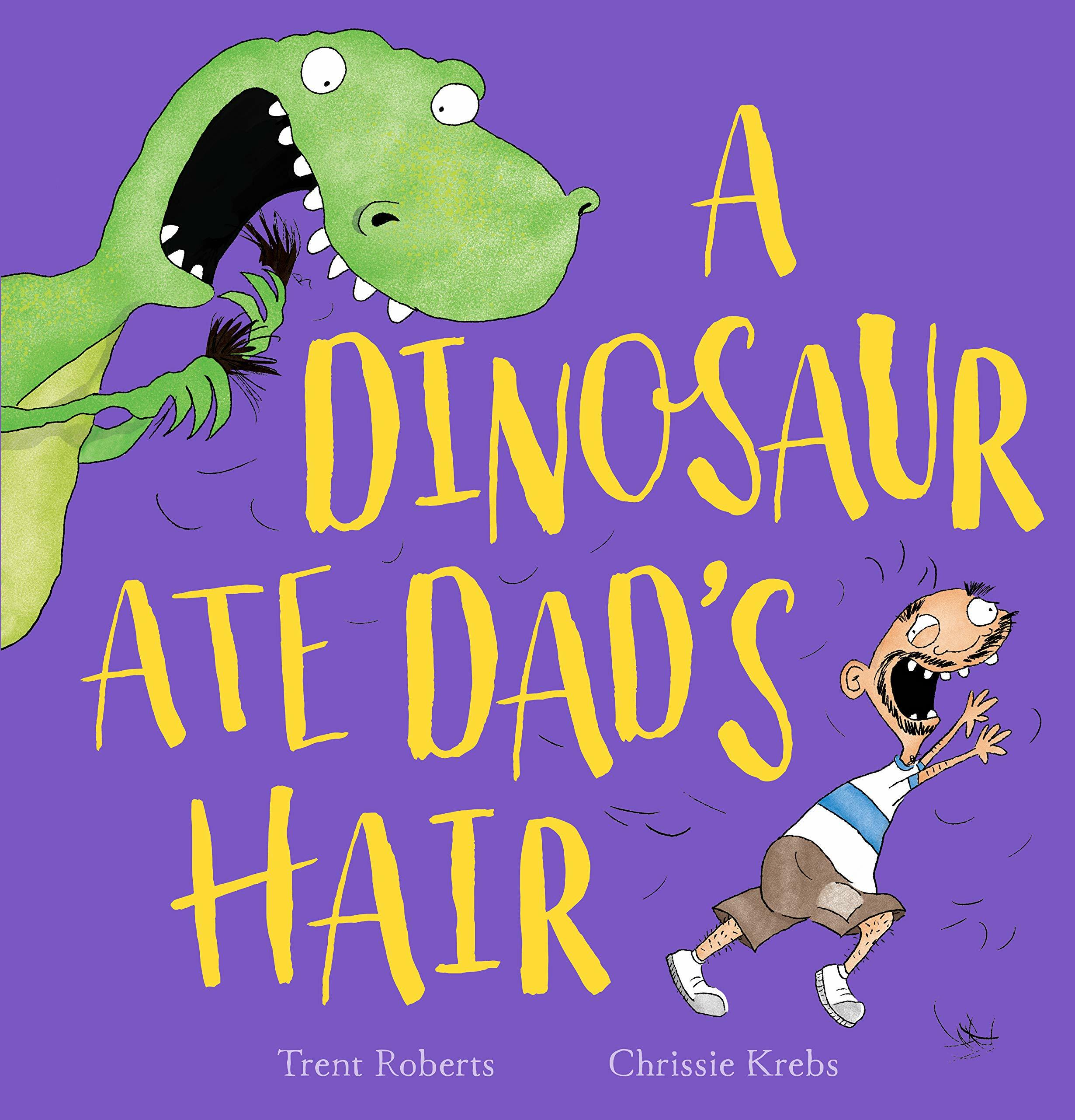 A Dinosaur Ate Dads Hair (Paperback)