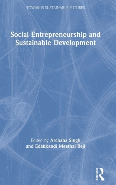Social Entrepreneurship and Sustainable Development (Hardcover)