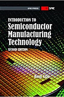 Introduction to Semiconductor Manufacturing Technology (Paperback, 2nd)