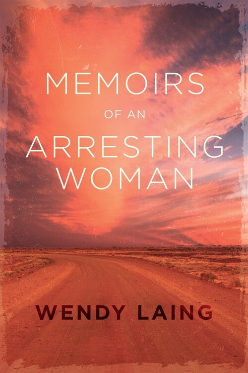 Memoirs of an Arresting Woman (Paperback)