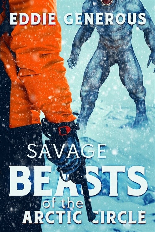 Savage Beasts of the Arctic Circle (Paperback)