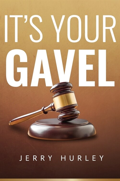 Its Your Gavel (Paperback)