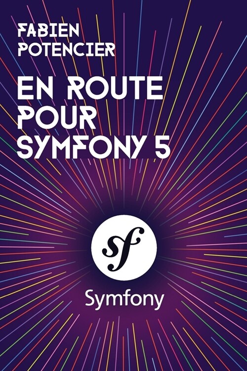 En route pour Symfony 5 (Paperback)