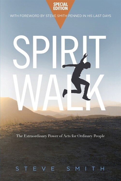 Spirit Walk (Special Edition): The Extraordinary Power of Acts for Ordinary People (Paperback)