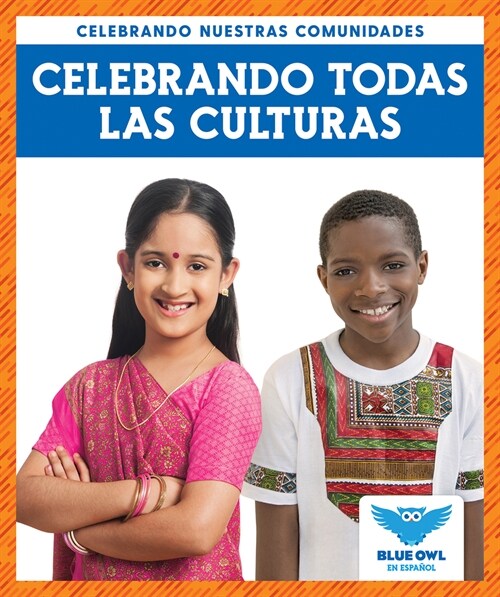 Celebrando Todas Las Culturas (Celebrating All Cultures) (Library Binding)