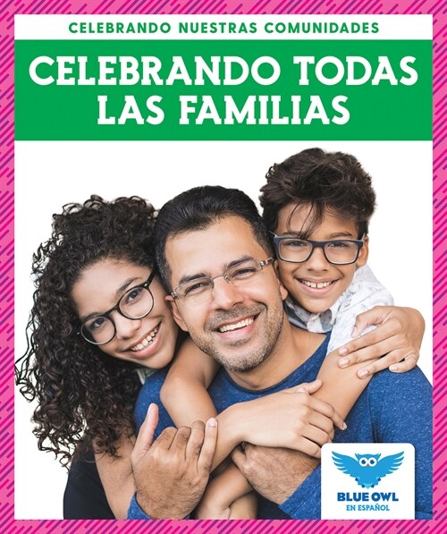 Celebrando Todas Las Familias (Celebrating All Families) (Paperback)