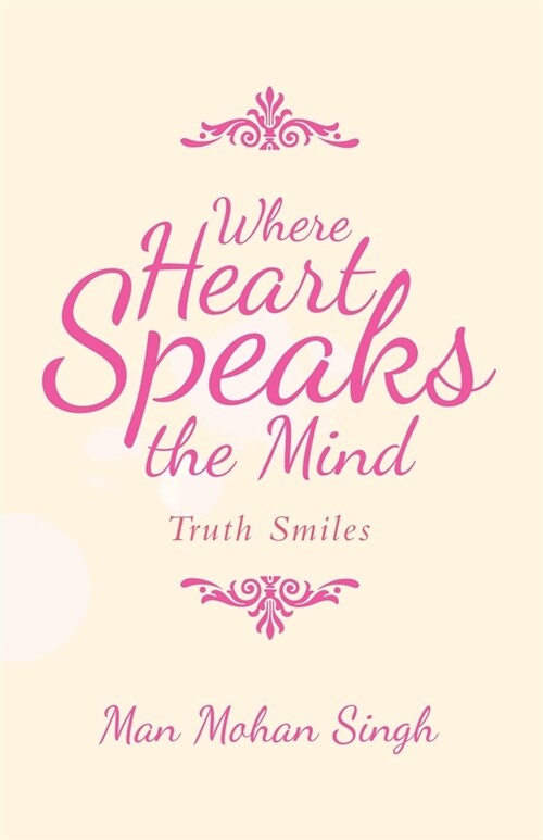 Where Heart Speaks the Mind: Truth Smiles (Paperback)