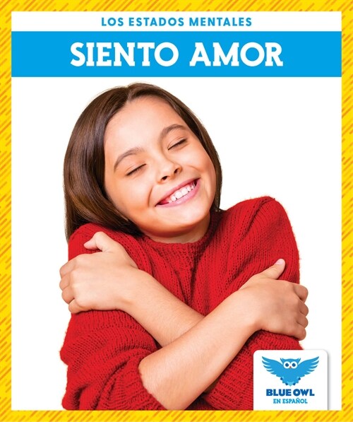 Siento Amor (I Feel Loved) (Library Binding)