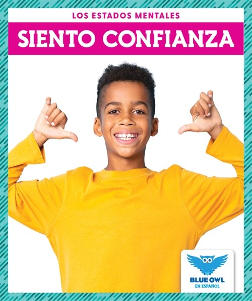 Siento Confianza (I Feel Confident) (Library Binding)
