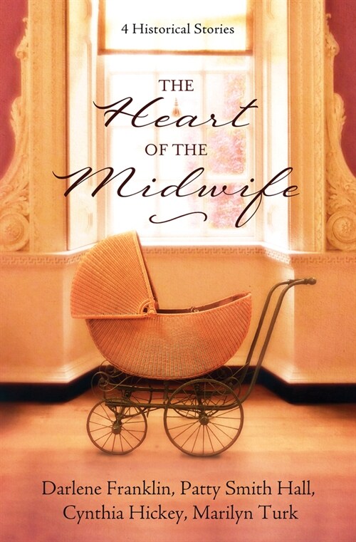 The Heart of the Midwife: 4 Historical Stories (Paperback)