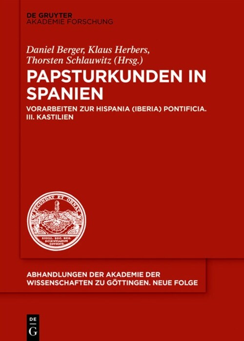 Papsturkunden in Spanien: Vorarbeiten Zur Hispania (Iberia) Pontificia. III. Kastilien (Hardcover)