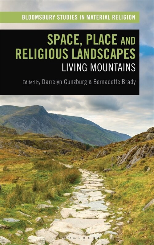 Space, Place and Religious Landscapes : Living Mountains (Hardcover)