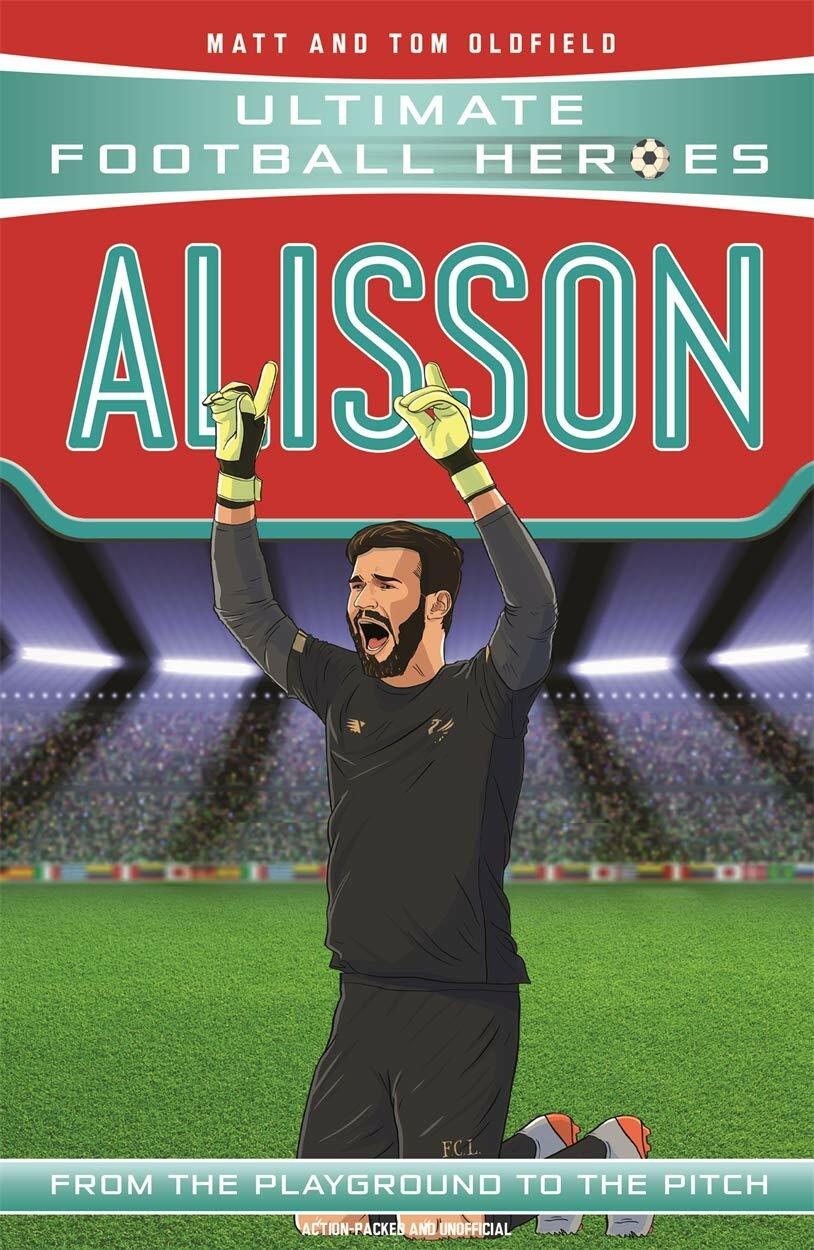 Alisson (Ultimate Football Heroes - the No. 1 football series) : Collect them all! (Paperback)