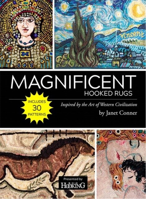 Magnificent Hooked Rugs : Inspired by the Art of Western Civilization (Paperback)