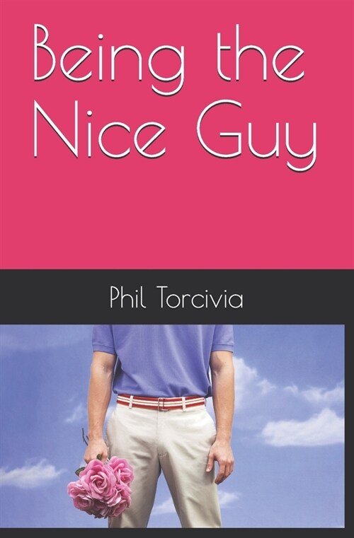 Being the Nice Guy (Paperback)