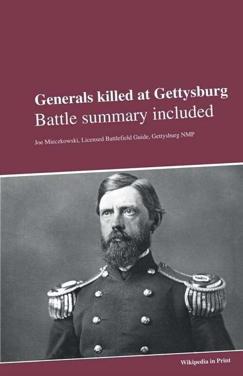 Generals killed at Gettysburg: Battle summary included (Paperback)