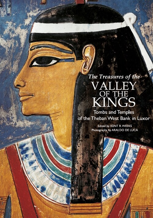 The Treasures of the Valley of the Kings: Tombs and Temples of the Theban West Bank in Luxor (Paperback)