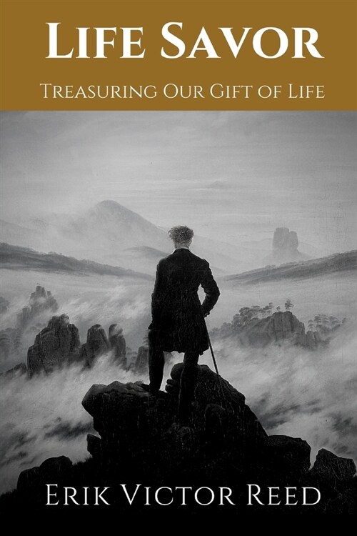 Life Savor: Treasuring Our Gift of Life (Paperback)