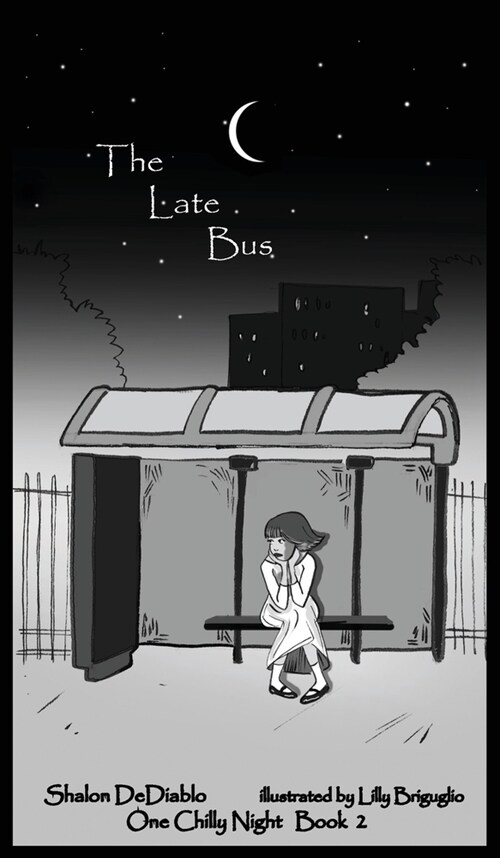 The Late Bus: One Chilly Night Book 2 (Hardcover)