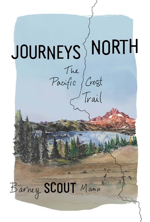 Journeys North: The Pacific Crest Trail (Paperback)