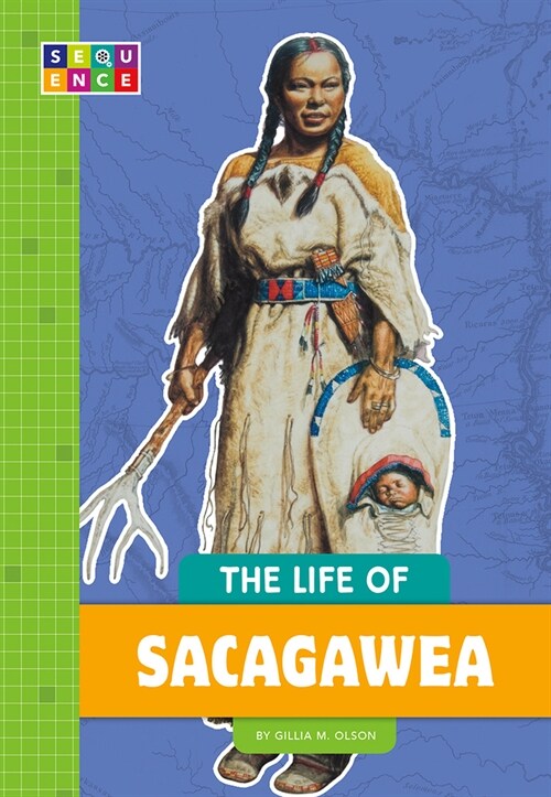 The Life of Sacagawea (Paperback)