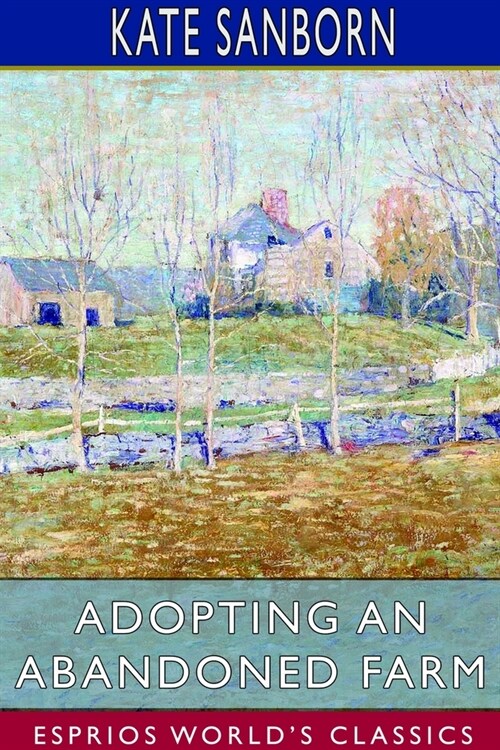 Adopting an Abandoned Farm (Esprios Classics) (Paperback)