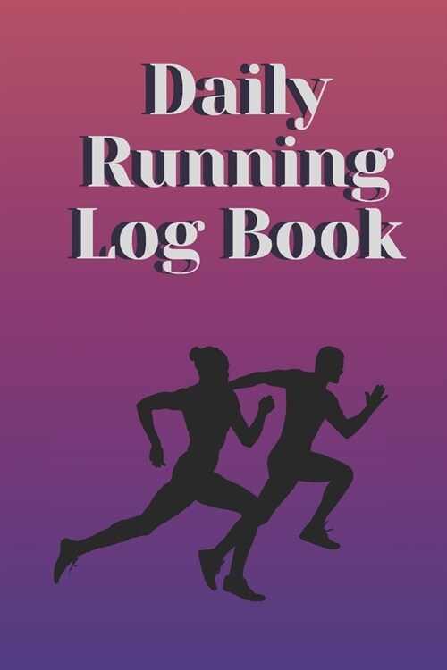 Daily Running Log Book: Tracking your Running every day (Paperback)