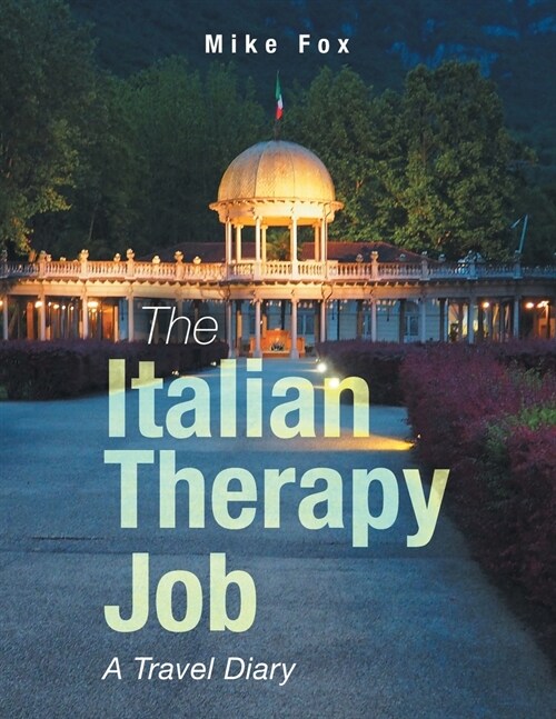 The Italian Therapy Job: A Travel Diary (Paperback)