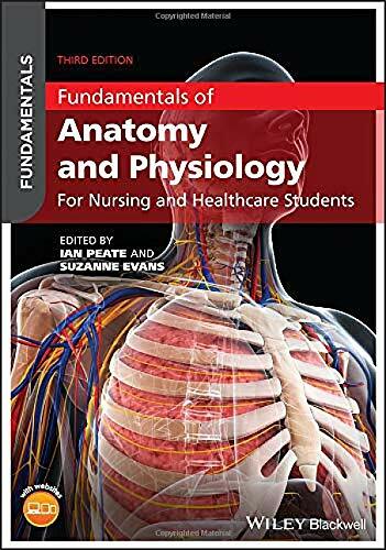 Fundamentals of Anatomy and Physiology : For Nursing and Healthcare Students (Paperback, 3 ed)