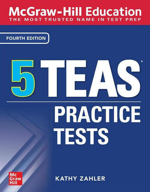 McGraw-Hill Education 5 Teas Practice Tests, Fourth Edition (Paperback, 4)