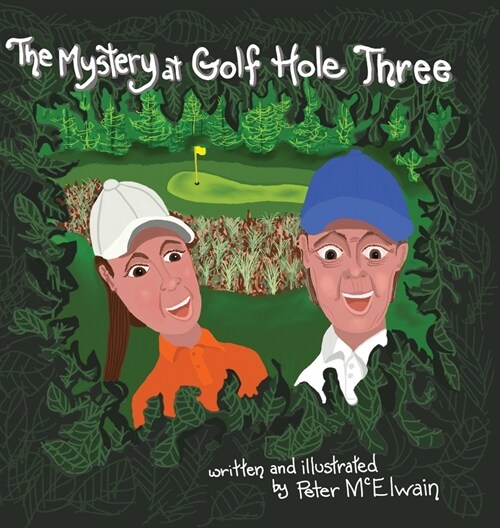 The Mystery at Golf Hole Three (Hardcover)