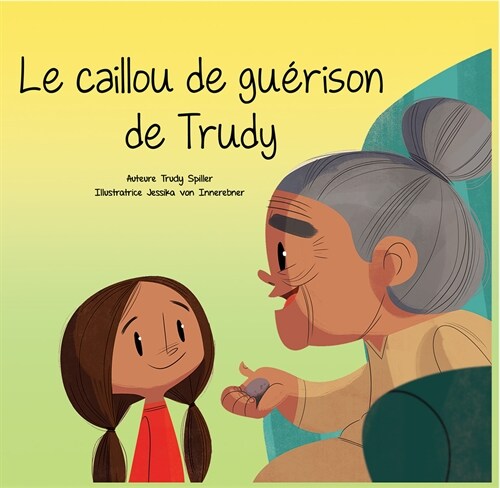 Le Caillou de Gu?ison de Trudy (Hardcover)